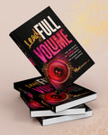 Lead at Full Volume: The Ten Beats to Amplify Your Confidence, Influence & Presence